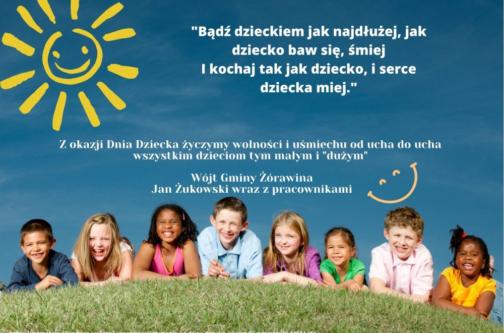 Wszystkiego najlepszego z okazji Dnia Dziecka! Wójt Gminy Żórawina Jan Żukowski