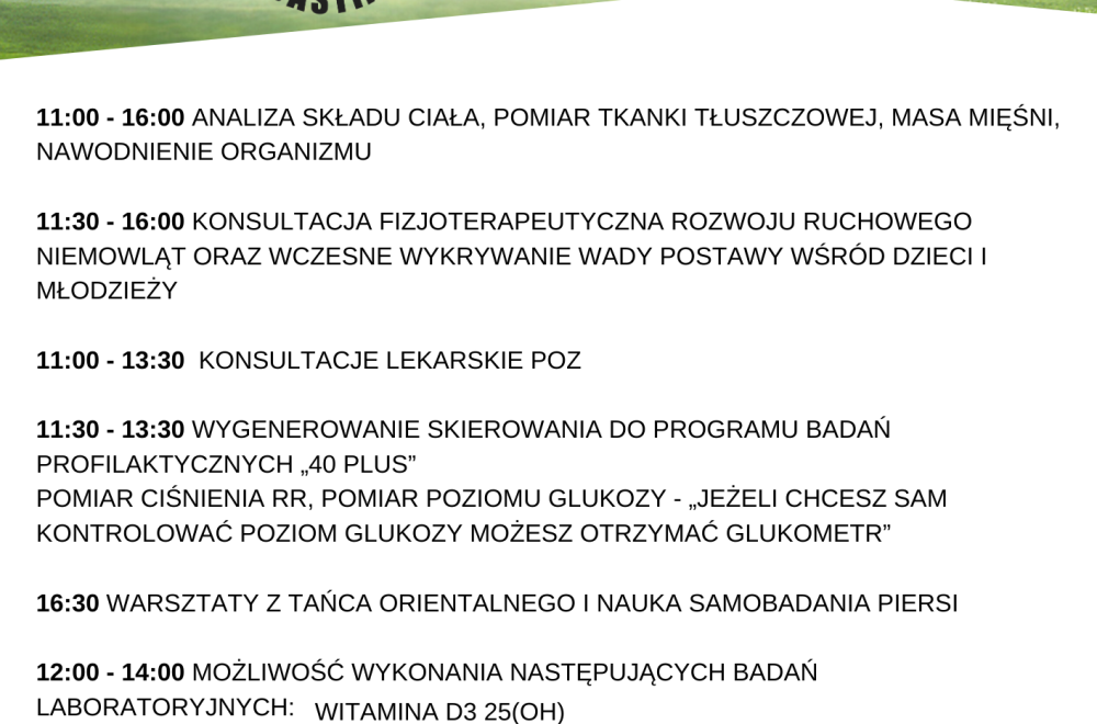 ZAKŁAD OPIEKI ZDROWOTNEJ W ŻÓRAWINIE DLA SEBASTIANA 1.ANALIZA SKŁADU CIAŁA, POMIAR TKANKI TŁUSZCZOWEJ, MASA MIEŚNI, NAWODNIENIE ORGANIZMU – godz. 11-16 2.KONSULTACJA FIZJOTERAPEUTYCZNA ROZWOJU RUC
